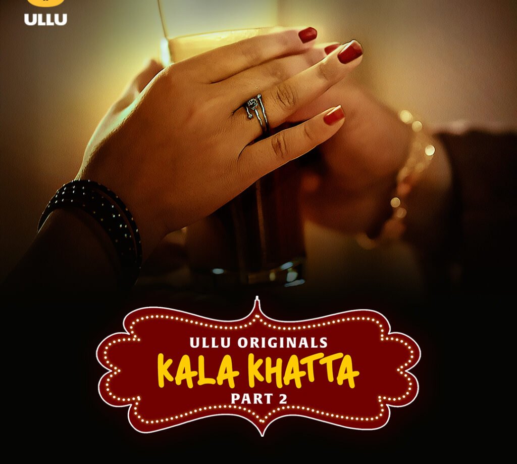 Kala Khatta Part 02 2024 Hindi Web Series 1080p | 720p | 480p HDRip Download | Vwebseries